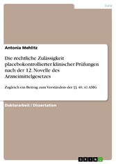 Die rechtliche Zulässigkeit placebokontrollierter klinischer Prüfungen nach der 12. Novelle des Arzneimittelgesetzes