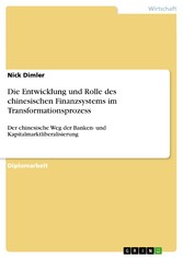 Die Entwicklung und Rolle des chinesischen Finanzsystems im Transformationsprozess