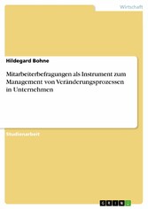 Mitarbeiterbefragungen als Instrument zum Management von Veränderungsprozessen in Unternehmen