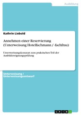 Annehmen einer Reservierung (Unterweisung Hotelfachmann / -fachfrau)