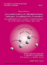 Systemaufstellung als Aktionsforschung. Grundlagen und Anwendungsfelder