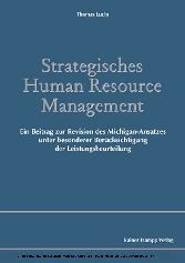 Strategisches Human Resource Management. Ein Beitrag zur Revision des Michigan-Ansatzes unter besonderer Berücksichtigung der Leistungsbeurteilung