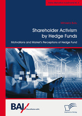 Shareholder Activism by Hedge Funds: Motivations and Market's Perceptions of Hedge Fund Interventions