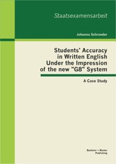 Students' Accuracy in Written English Under the Impression of the new 'G8' System: A Case Study