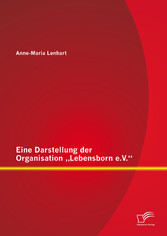 Eine Darstellung der Organisation 'Lebensborn e.V.'