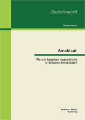 Amoklauf - Warum begehen Jugendliche in Schulen Amokläufe?