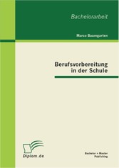 Berufsvorbereitung in der Schule