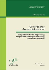 Gewerblicher Grundstückshandel: Die problematische Abgrenzung der privaten Vermögensverwaltung vom Gewerbebetrieb