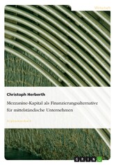 Mezzanine-Kapital als Finanzierungsalternative für mittelständische Unternehmen