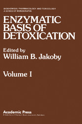 Enzymatic Basis of Detoxication Volume 1