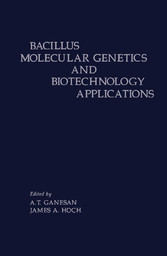 Bacillus Molecular Genetics and Biotechnology Applications