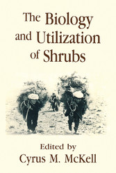 The Biology and Utilization of Shrubs