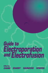 Guide to Electroporation and Electrofusion