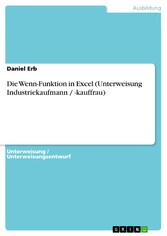 Die Wenn-Funktion in Excel (Unterweisung Industriekaufmann / -kauffrau)