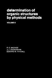 Determination Of Organic Structures By Physical Methods V6