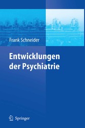 Entwicklungen der Psychiatrie