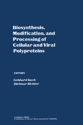 Biosynthesis, Modification, and Processing of Cellular and Viral Polyproteins