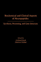 Biochemical and Clinical Aspects of Neuropeptides Synthesis, Processing, and Gene Structure