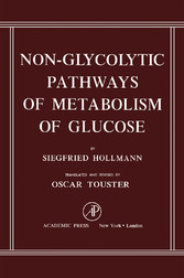 Non-Glycolytic Pathways of Metabolism of Glucose