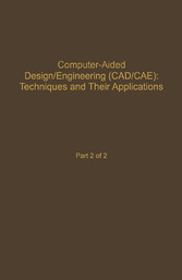 Control and Dynamic Systems V59: Computer-Aided Design/Engineering (Cad/Cae) Techniques And Their Applications Part 2 of 2