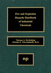 Fire and Explosion Hazards Handbook of Industrial Chemicals