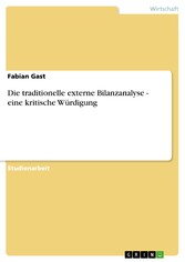 Die traditionelle externe Bilanzanalyse - eine kritische Würdigung