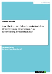 Anschließen einer Schutzkontakt-Steckdose (Unterweisung Elektroniker / -in, Fachrichtung Betriebstechnik)