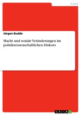 Macht und soziale Veränderungen im politikwissenschaftlichen Diskurs