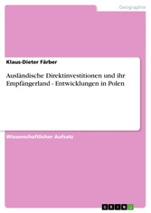 Ausländische Direktinvestitionen und ihr Empfängerland - Entwicklungen in Polen