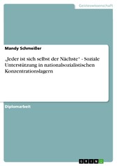 'Jeder ist sich selbst der Nächste' - Soziale Unterstützung in nationalsozialistischen Konzentrationslagern