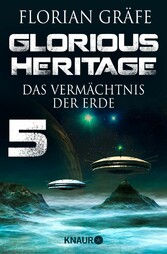 Glorious Heritage - Das Vermächtnis der Erde 5