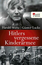 Hitlers vergessene Kinderarmee