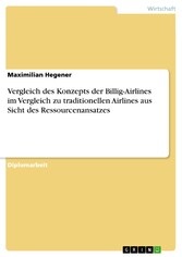 Vergleich des Konzepts der Billig-Airlines im Vergleich zu traditionellen Airlines aus Sicht des Ressourcenansatzes