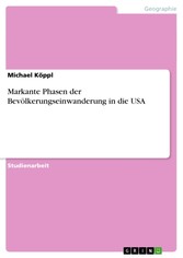 Markante Phasen der Bevölkerungseinwanderung in die USA