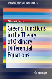 Green's Functions in the Theory of Ordinary Differential Equations