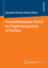 Ein multifunktionales Modell des Projektmanagements im Hochbau