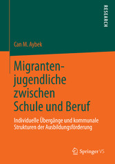 Migrantenjugendliche zwischen Schule und Beruf