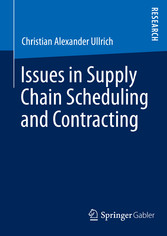 Issues in Supply Chain Scheduling and Contracting