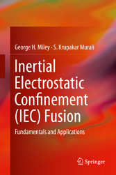 Inertial Electrostatic Confinement (IEC) Fusion