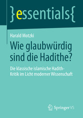 Wie glaubwürdig sind die Hadithe?