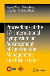 Proceedings of the 17th International Symposium on Advancement of Construction Management and Real Estate