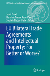 EU Bilateral Trade Agreements and Intellectual Property: For Better or Worse?