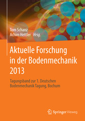 Aktuelle Forschung in der Bodenmechanik 2013