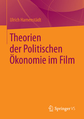 Theorien der Politischen Ökonomie im Film