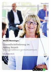 Gesundheitsförderung im Setting Betrieb