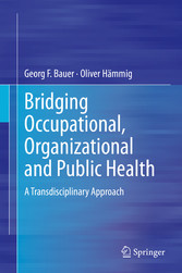 Bridging Occupational, Organizational and Public Health