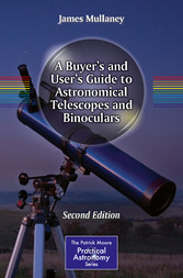 A Buyer's and User's Guide to Astronomical Telescopes and Binoculars