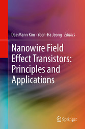 Nanowire Field Effect Transistors: Principles and Applications