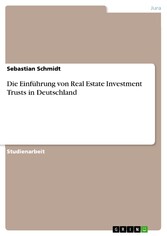 Die Einführung von Real Estate Investment Trusts in Deutschland