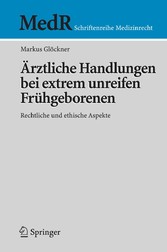 Ärztliche Handlungen bei extrem unreifen Frühgeborenen